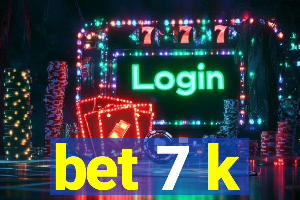 bet 7 k